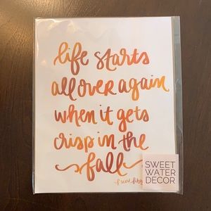 8 x 10 print - “life starts all over again when it gets crisp in the fall”